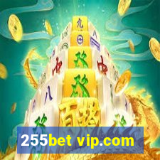 255bet vip.com